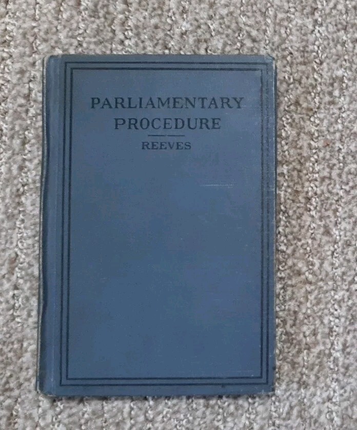 Parliamentary Procedure 1931 by J. Walter Reeves, Hardcover 1st Printing