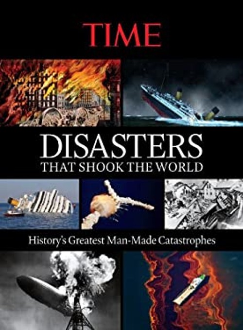 TIME Disasters That Shook the World Kelly, Time Magazine Editors