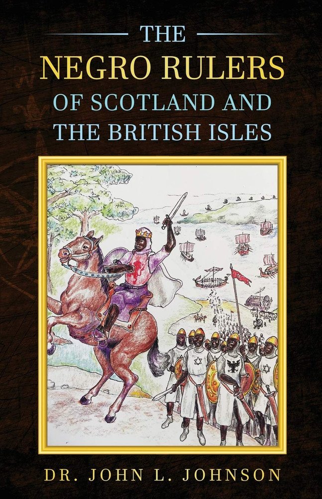 The Negro Rulers of Scotland and the Isles
