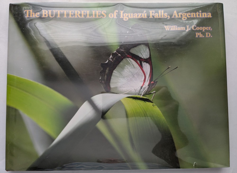 Butterflies of Iguazu Falls, Argentina 2010 SIGNED William J. Cooper Ltd 1st Ed