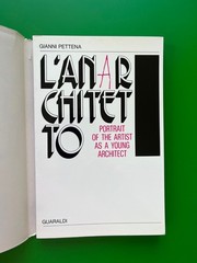 Gianni PETTENA ~ L’Anarchitetto, Portrait of the artist as a young architect