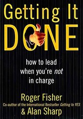 Getting It Done: How to Lead – Hardcover, by Fisher Roger; Sharp – Very Good b