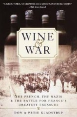Wine and War: The French, the Nazis, and the Battle for France’s Greatest – GOOD