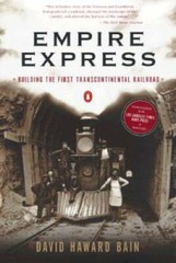 Empire Express: Building the First Transcontinental Railroad – Paperback – GOOD