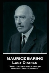 Maurice Baring – Lost Diaries: 'Avoid Contradicting In General, Especially …