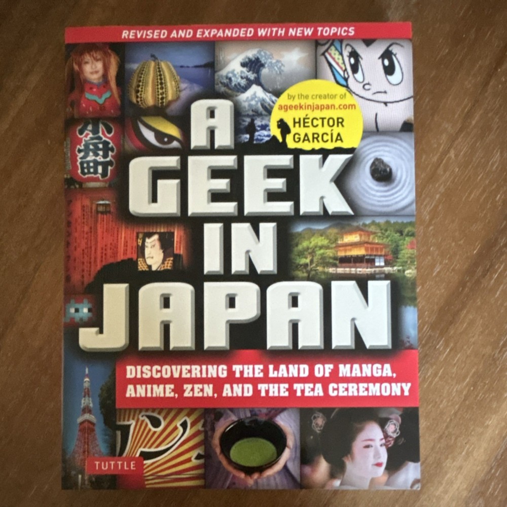 Tuttle Publishing Geek in Japan Revised Edition Trade Paperback by Hector Garcia