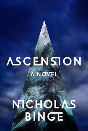 Ascension: A Novel – Hardcover By Binge, Nicholas – GOOD