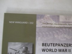 Beutepanzers of World War II : Captured Tanks and AFVs – Osprey New Vanguard 332