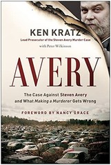 Avery: The Case Against Steven Avery and What Making a Murderer