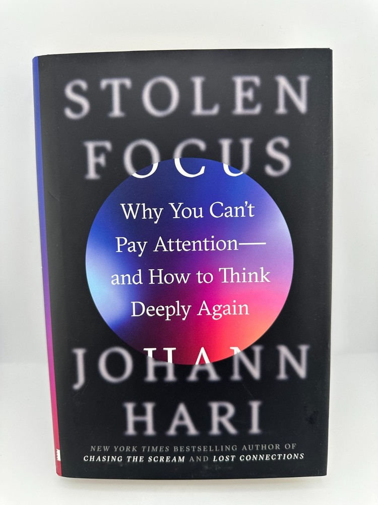 Stolen Focus Johann Hari HC 2022 Why You Can’t Pay Attention Think Deeply