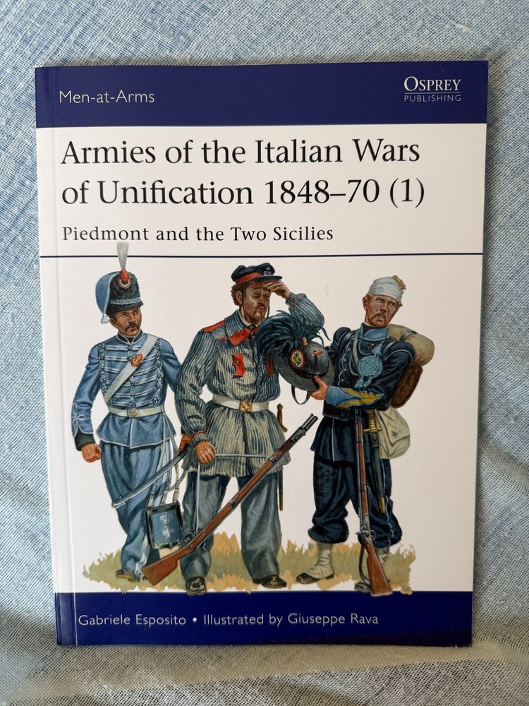 Armies of the Italian Wars of Unification 1848-70 (1) : Piedmont and the Two…