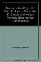 Martin Luther King, Jr : With Profiles of Mohandas K. Gandhi and