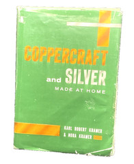 Coppercraft and Silver Made at Home by K. R. Kramer, Hardcover, 175 Pages-