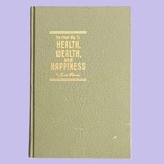 The Prayer Way to Health Wealth and Happiness (1964) Lowell Fillmore Unity HC