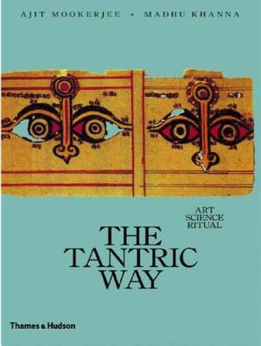 The Tantric Way: Art, Science, Ritual – Paperback By Ajit Mookerjee – GOOD