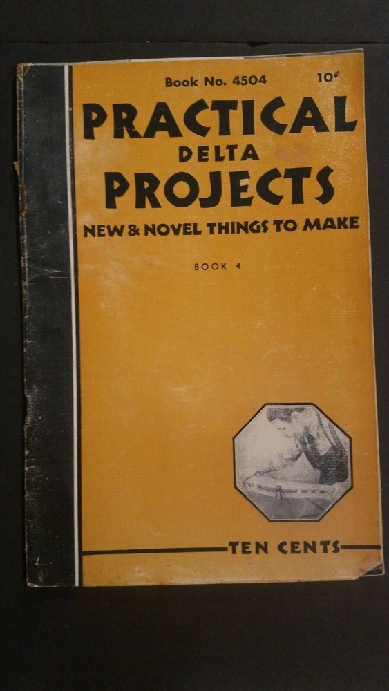 Practical Delta Projects, New and Novel Things to Make Book No.4504 31 Pages