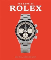 The Book of Rolex – Hardcover, by Høy Jens; Frost Christian – Very Good