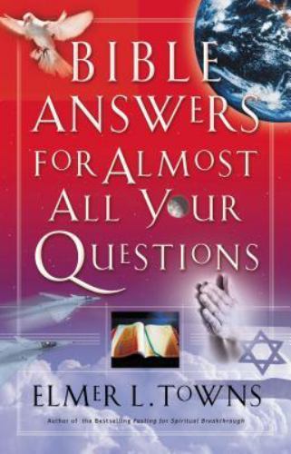 Bible Answers for Almost All Your Quest- 9780785263241, paperback, Elmer L Towns