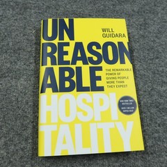 Unreasonable Hospitality: The Remarkable Power of Giving Will Guidara Hardcover