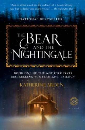 The Bear and the Nightingale: A Novel – Paperback By Arden, Katherine – GOOD