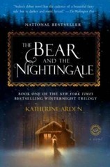 The Bear and the Nightingale: A Novel – Paperback By Arden, Katherine – GOOD