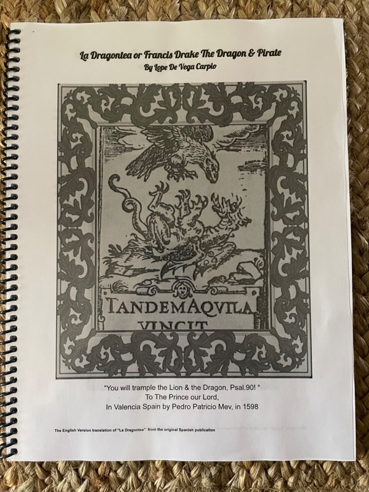 La Dragontea or Francis Drake The Dragon & Pirate by Lope De Vega 1598 (English)