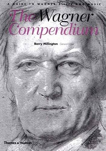The Wagner Compendium: A Guide to Wagners Life and Music – Paperback – GOOD