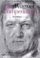 The Wagner Compendium: A Guide to Wagners Life and Music – Paperback – GOOD
