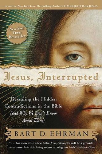 Jesus, Interrupted: Revealing the Hidden Contradictions in the Bible (And – GOOD