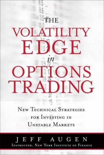 The Volatility Edge in Options Trading: – Hardcover, by Augen Jeff – Very Good