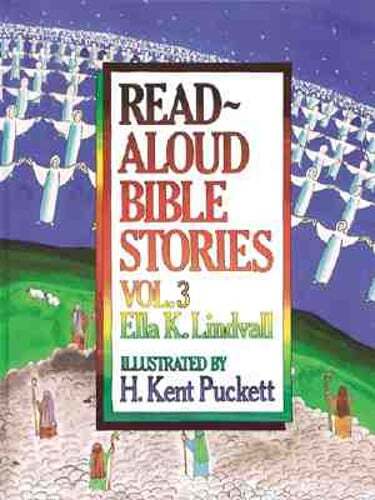 Read Aloud Bible Stories Volume 3: Volume 3 by Ella K Lindvall: Used
