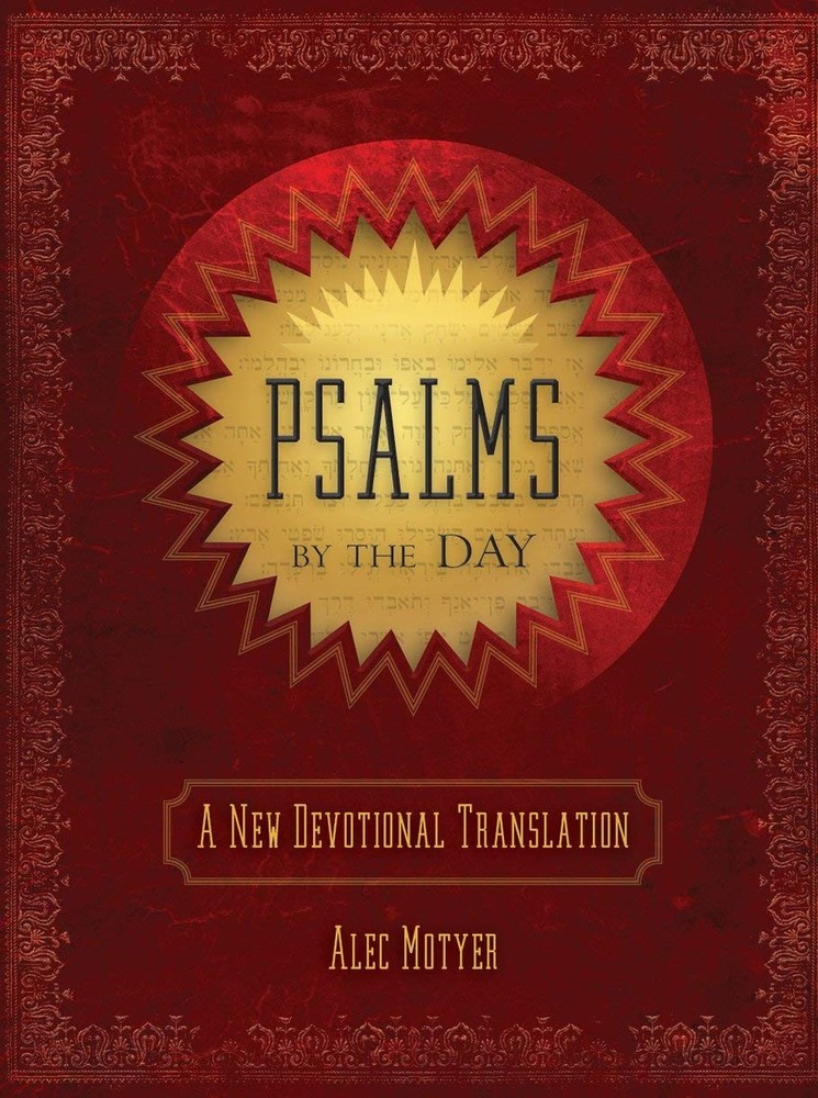 Psalms by the Day: A New Devotional Translation – Motyer, Alec – Good – See …