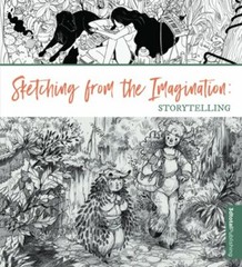 Sketching from the Imagination: Storytelling by 3dtotal Publishing: New