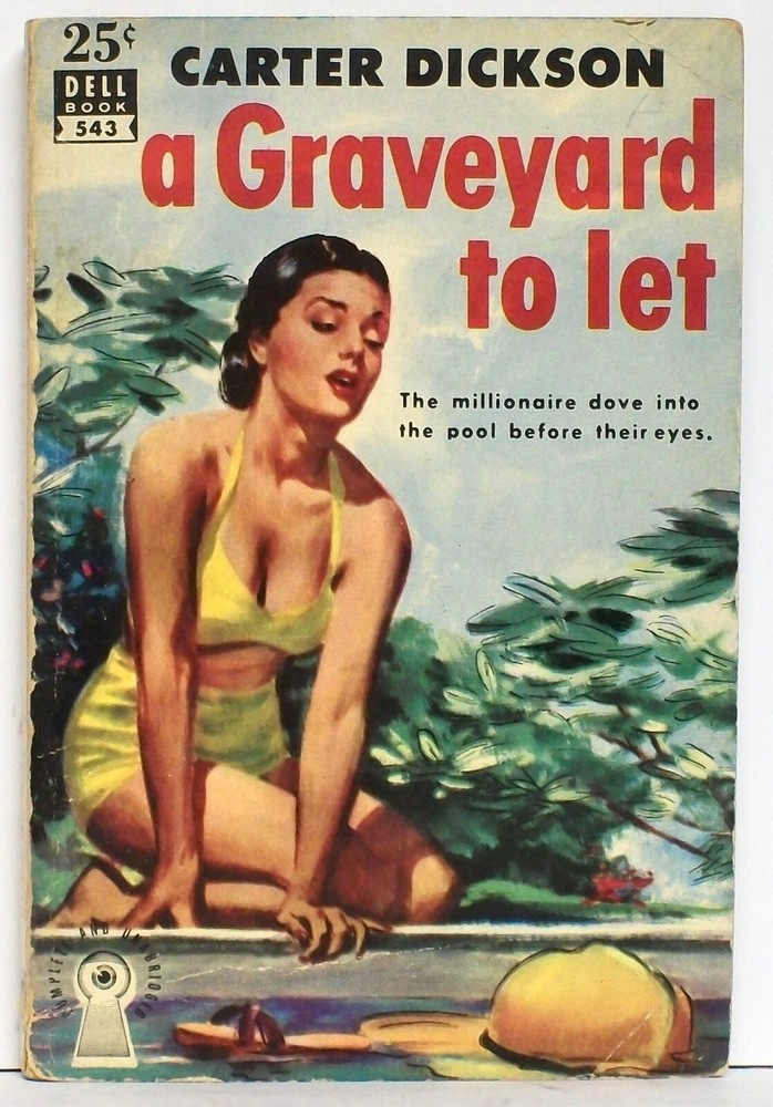 CARTER DICKSON — A GRAVEYARD TO LET — DELL BOOK #543 (1951) (early paperback)