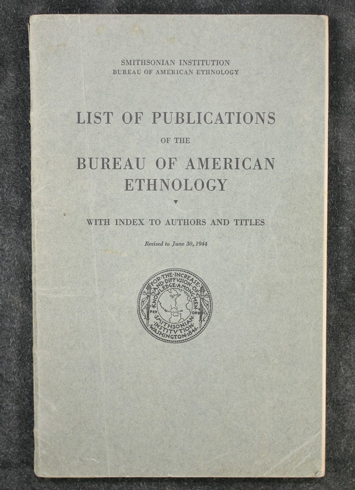 Bureau of American Ethnology Smithsonian Institution List of Publications 1944