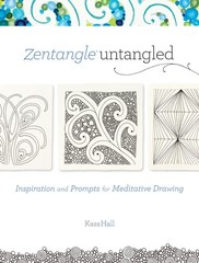 Zentangle Untangled: Inspiration and Prompts for Meditative Drawing – paperb…