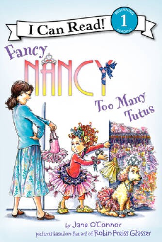 Fancy Nancy: Too Many Tutus (I Can Read Level 1) – Paperback – GOOD