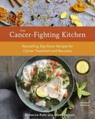 The Cancer-Fighting Kitchen, Second Edition: Nourishing, Big-Flavor – VERY GOOD
