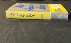 RARE A New Image of Man By Ardis Whitman – 1st/1st HC Original DJ 1955 VTG Book