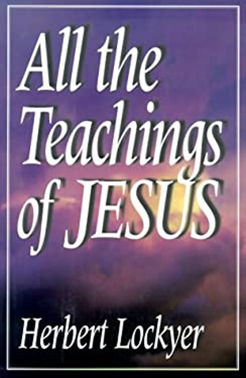 All the Teachings of Jesus Hardcover Herbert Lockyer