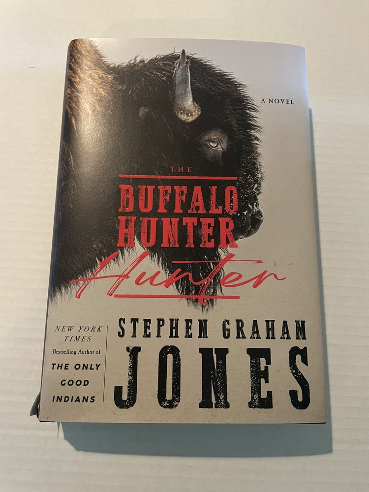 The Buffalo Hunter By Stephen Graham Jones Aardvark Hardcover