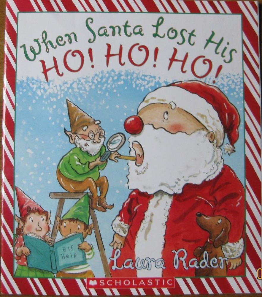 When Santa Lost His Ho! Ho! Ho! – paperback Laura Rader