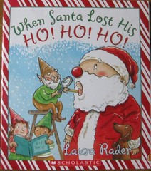 When Santa Lost His Ho! Ho! Ho! – paperback Laura Rader
