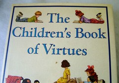 The Children’s Book of Virtues by William J Bennett
