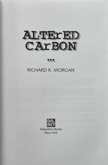 Altered Carbon / Richard K. Morgan / SFBC Del Rey 2002 HC / LN