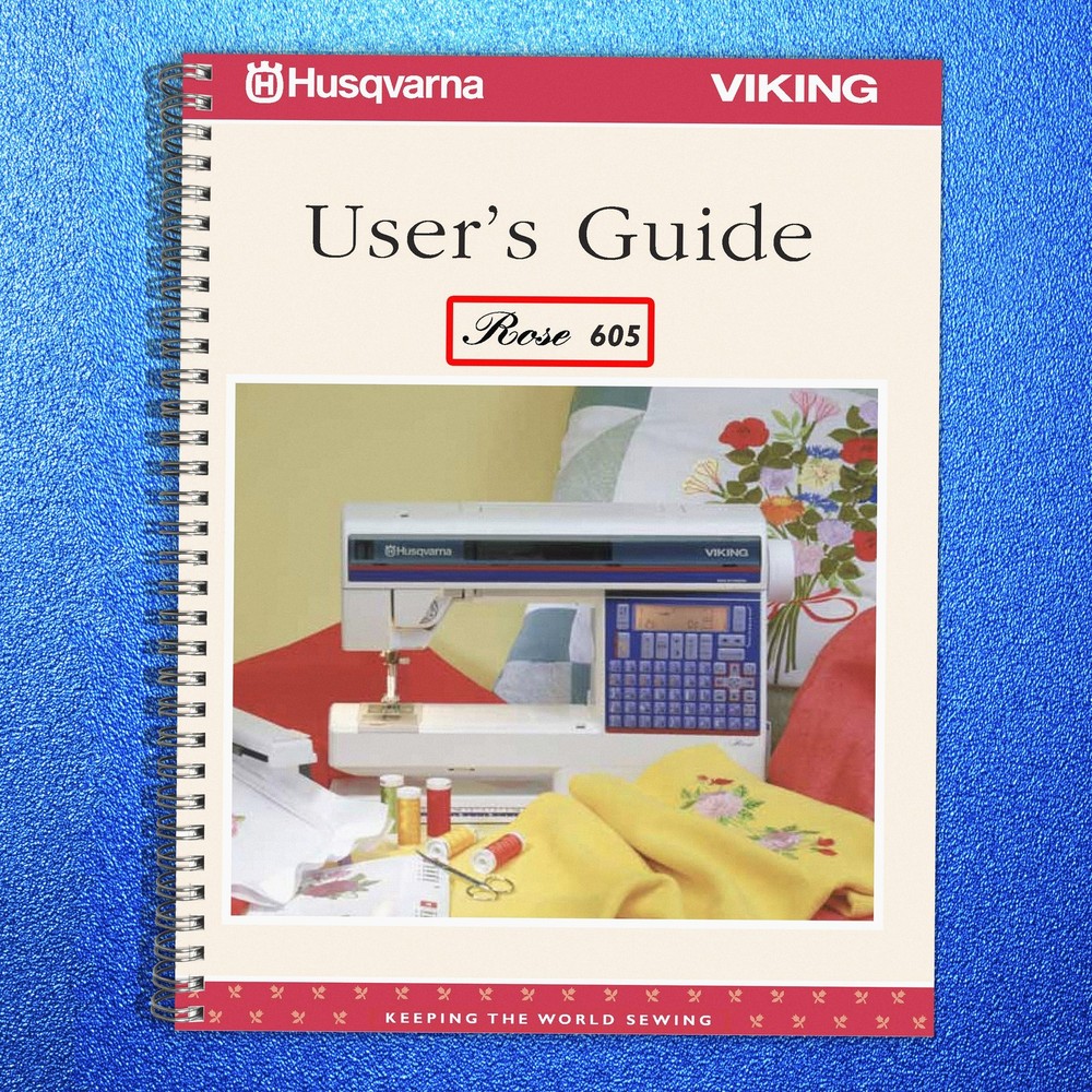 HUSQVARNA VIKING Rose 605 User Manual Operation Guide – TOUGH WIRE-LOCK BINDING