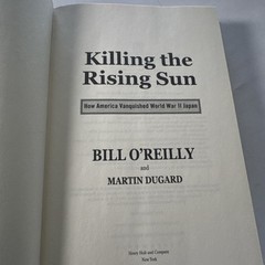 Killing the Rising Sun : How America Vanquished World War II | Bill O’Reilly 1st