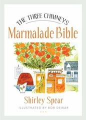 The Three Chimneys Marmalade Bible (Birlinn Food Bibles) by Spear, Dewar New..