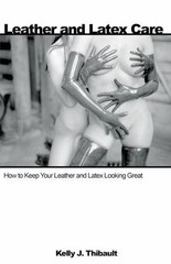 Leather & Latex Care: How to Keep Your Leather and Latex Looking Great