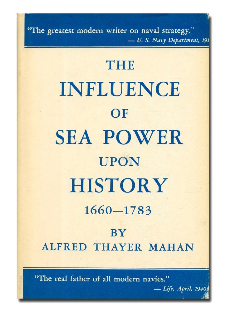 The Influence of Sea Power Upon History 1660-1783 Alfred Thayer Mahan HC W2A